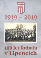 100 lat piłki nożnej w Lipencach 1919-2019 (Czechy)