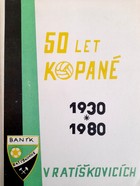 50 lat piłki nożnej w Ratiskovicach 1930-1980 (Czechy)