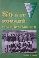 50 lat piłki nożnej w Viničnych Šumicach. 1958-2008 (Czechy)