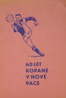 60 Lat piłki nożnej w Nowej Pace (Czechy)
