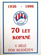 70 lat piłki nożnej w Bela pod Bezdezem 1926-1996 (Czechy)