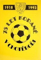 75 lat piłki nożnej w Choteborze 1918-1993 (Czechy)