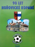 90 lat piłki nożnej w Horovicach (Czechy)
