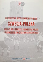 Historyczny mecz piłkarski w 1922 r. Szwecja - Polska