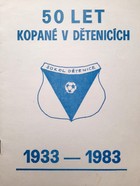 Informator 50 lat piłki nożnej w Detenicach 1933-1983 (Czechy)