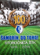 Naprzód Samorin! 100-lecie STK Samorin 1914-2014 (Słowacja, Węgry)