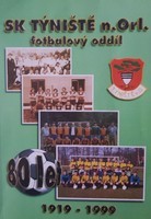 SK Týniště nad Orlicí. Sekcja piłki nożnej. 80 lat 1919-1999 (Czechy)