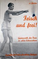 Świeżość i wolność! Gimnastyka kobiety w każdym wieku (1936)