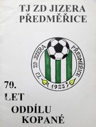 TJ ZD Jizera Predmerice. 70 lat sekcji piłki nożnej (Czechy)