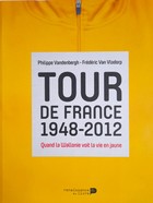 Tour de France 1948-2012. Kiedy Wallonia widziała żółte koszulki (Belgia)